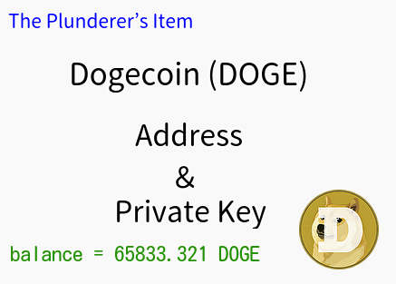 Dogecoin wallet address and private key (balance = 65833.321 DOGE)